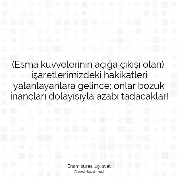 Ayetbul | Kuran Mealleri | Quran | Enam suresi 49. ayet