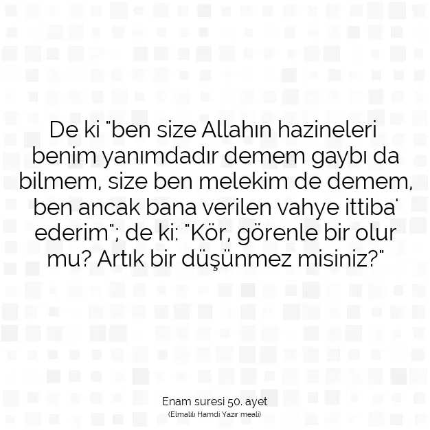 Ayetbul | Kuran Mealleri | Quran | Enam suresi 50. ayet