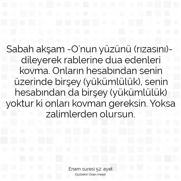 Ayetbul | Kuran Mealleri | Quran | Enam suresi 52. ayet