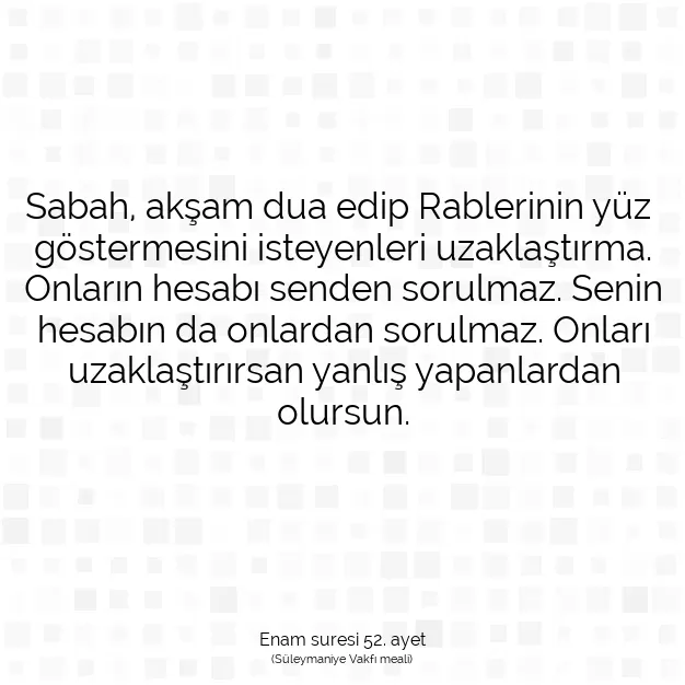 Ayetbul | Kuran Mealleri | Quran | Enam suresi 52. ayet