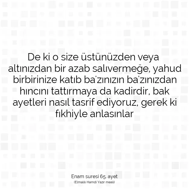 Ayetbul | Kuran Mealleri | Quran | Enam suresi 65. ayet