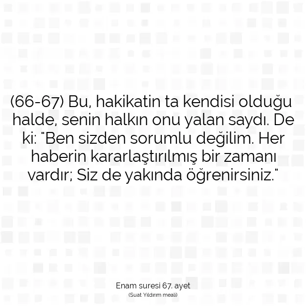 Ayetbul | Kuran Mealleri | Quran | Enam suresi 67. ayet