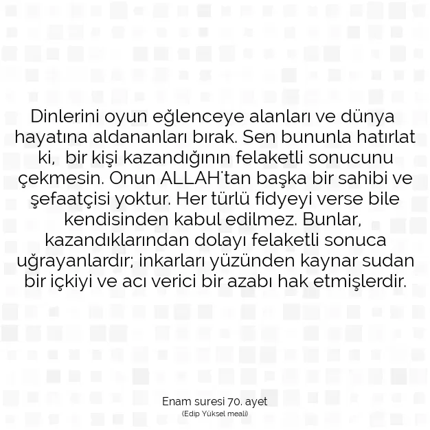 Ayetbul | Kuran Mealleri | Quran | Enam suresi 70. ayet