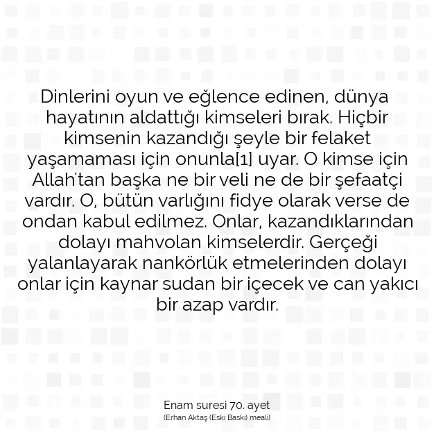 Ayetbul | Kuran Mealleri | Quran | Enam suresi 70. ayet