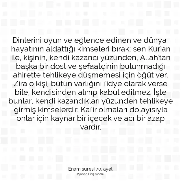 Ayetbul | Kuran Mealleri | Quran | Enam suresi 70. ayet