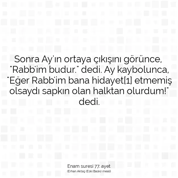 Ayetbul | Kuran Mealleri | Quran | Enam suresi 77. ayet