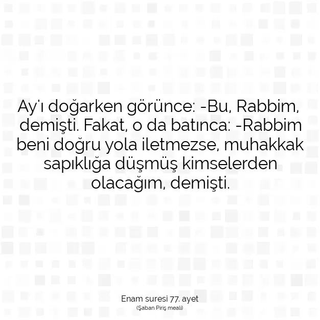 Ayetbul | Kuran Mealleri | Quran | Enam suresi 77. ayet