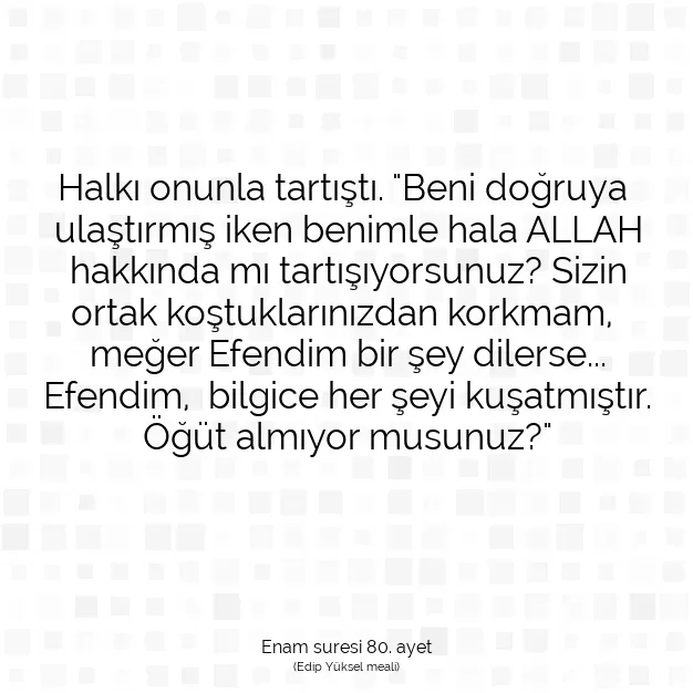 Ayetbul | Kuran Mealleri | Quran | Enam suresi 80. ayet