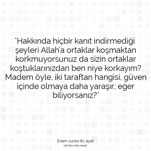 Ayetbul | Kuran Mealleri | Quran | Enam suresi 81. ayet