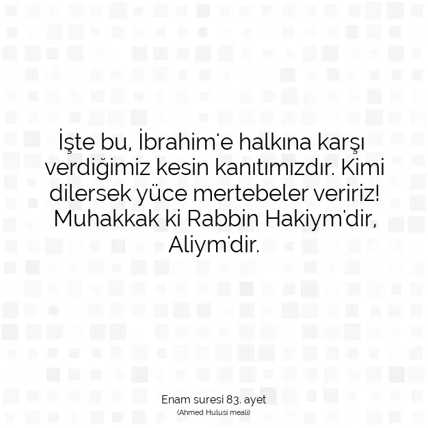 Ayetbul | Kuran Mealleri | Quran | Enam suresi 83. ayet