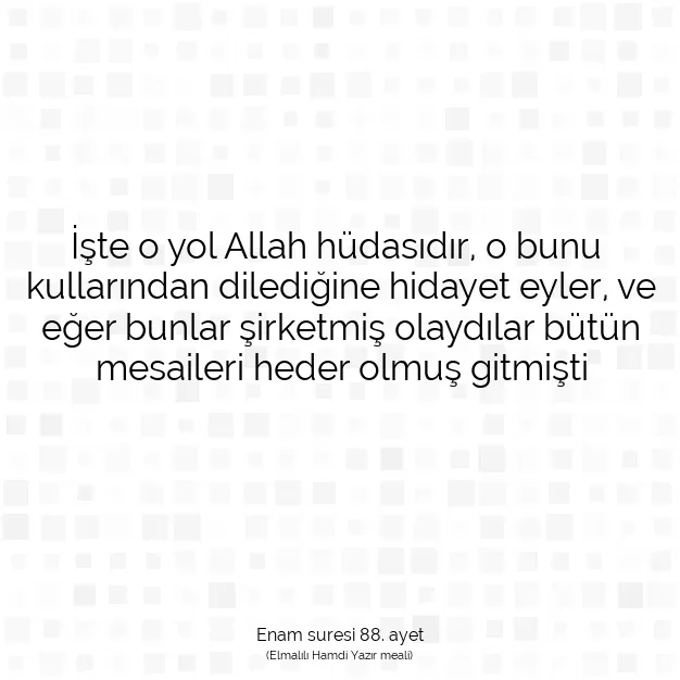 Ayetbul | Kuran Mealleri | Quran | Enam suresi 88. ayet