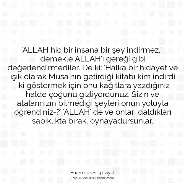 Ayetbul | Kuran Mealleri | Quran | Enam suresi 91. ayet