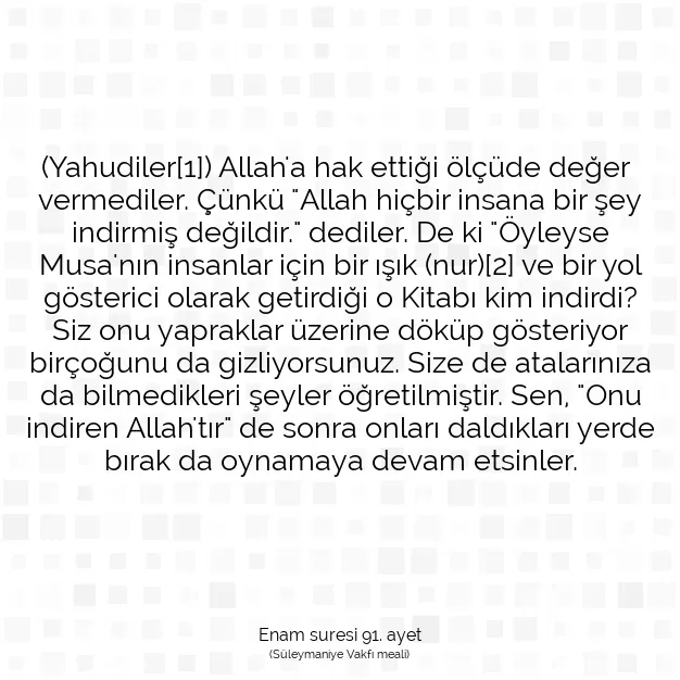 Ayetbul | Kuran Mealleri | Quran | Enam suresi 91. ayet