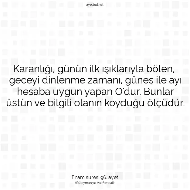 Ayetbul | Kuran Mealleri | Quran | Enam suresi 96. ayet