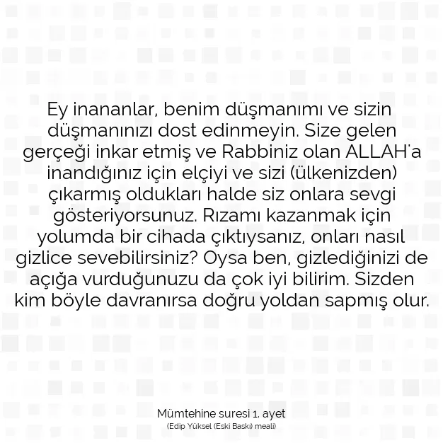 Ayetbul | Kuran Mealleri | Quran | Mümtehine suresi 1. ayet