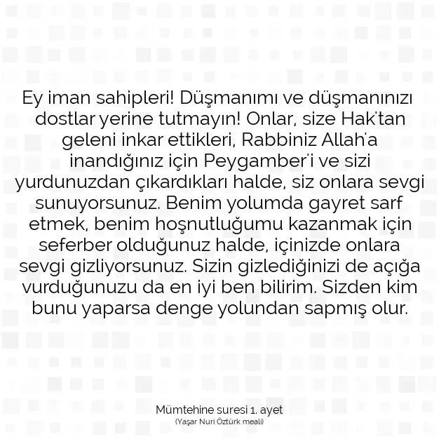 Ayetbul | Kuran Mealleri | Quran | Mümtehine suresi 1. ayet