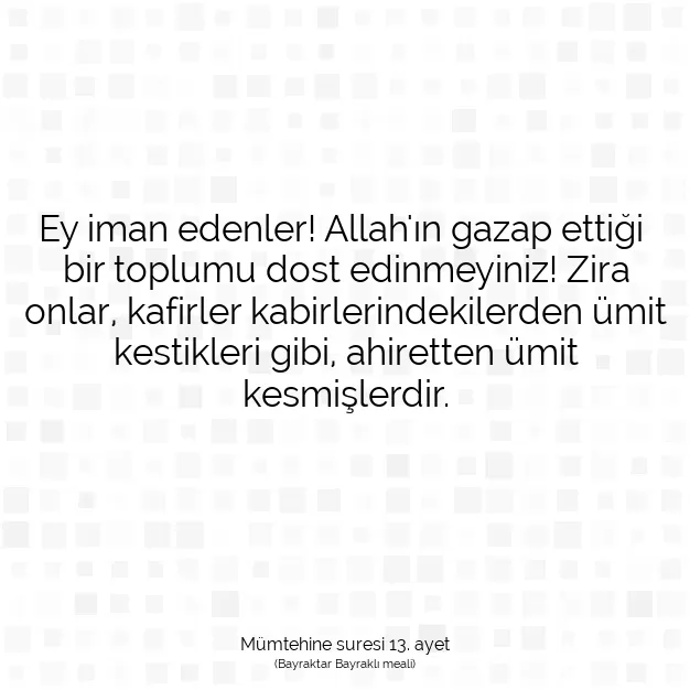 Ayetbul | Kuran Mealleri | Quran | Mümtehine suresi 13. ayet