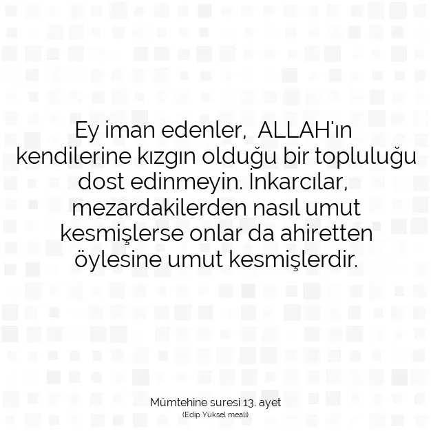 Ayetbul | Kuran Mealleri | Quran | Mümtehine suresi 13. ayet