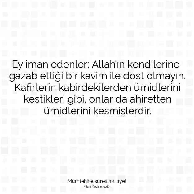 Ayetbul | Kuran Mealleri | Quran | Mümtehine suresi 13. ayet