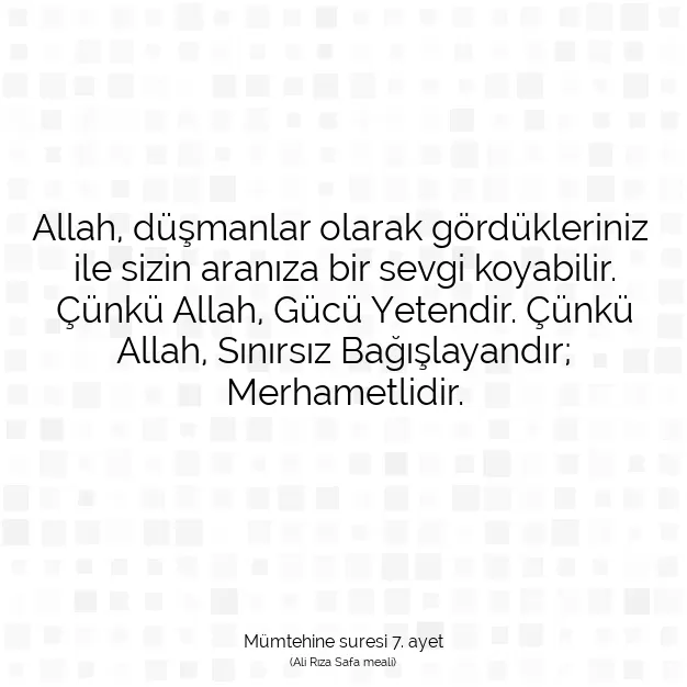 Ayetbul | Kuran Mealleri | Quran | Mümtehine suresi 7. ayet