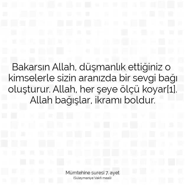 Ayetbul | Kuran Mealleri | Quran | Mümtehine suresi 7. ayet