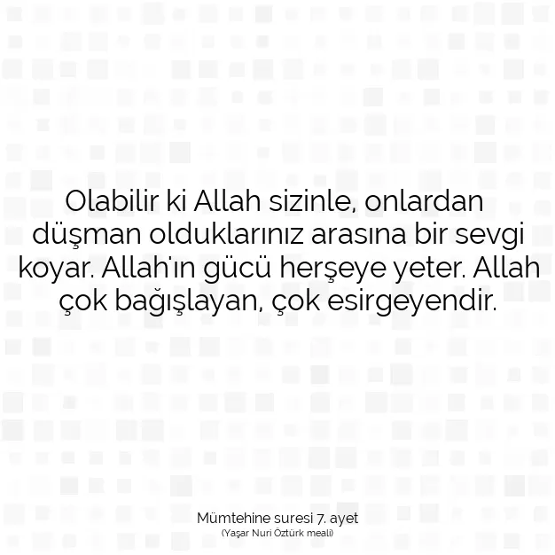 Ayetbul | Kuran Mealleri | Quran | Mümtehine suresi 7. ayet