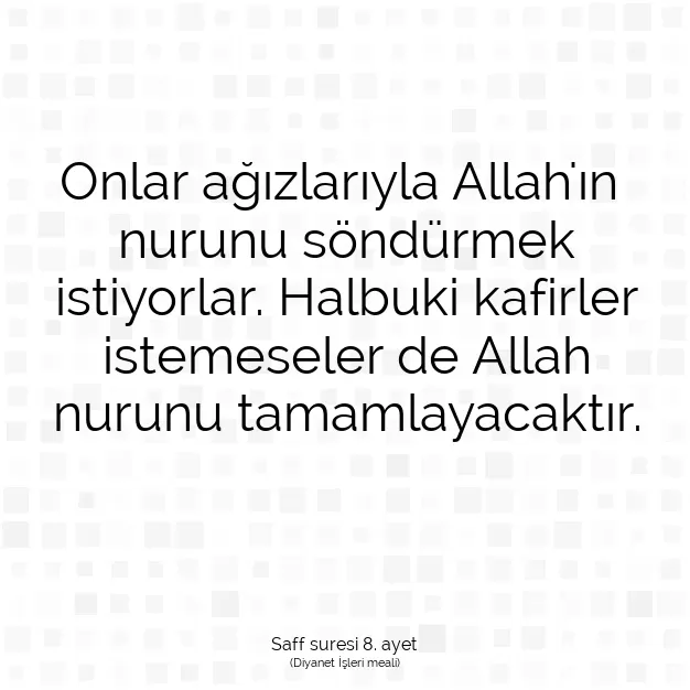 Ayetbul | Kuran Mealleri | Quran | Saff suresi 8. ayet