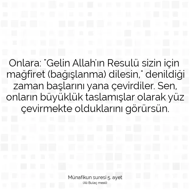 Ayetbul | Kuran Mealleri | Quran | Münafikun suresi 5. ayet