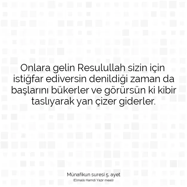 Ayetbul | Kuran Mealleri | Quran | Münafikun suresi 5. ayet