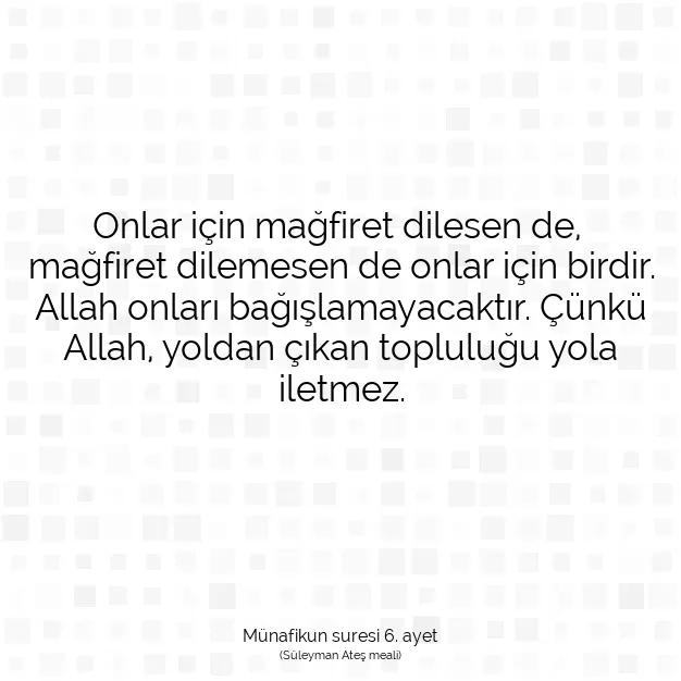 Ayetbul | Kuran Mealleri | Quran | Münafikun suresi 6. ayet