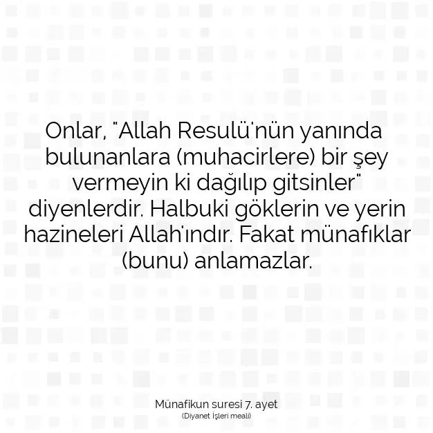 Ayetbul | Kuran Mealleri | Quran | Münafikun suresi 7. ayet