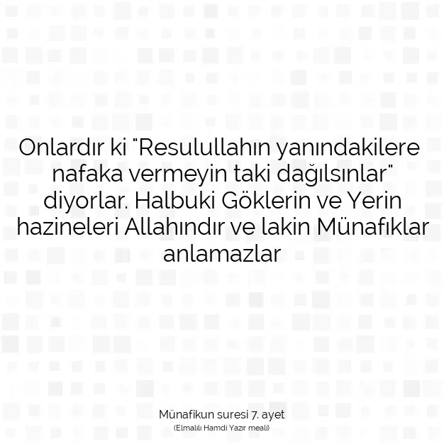 Ayetbul | Kuran Mealleri | Quran | Münafikun suresi 7. ayet