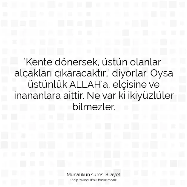 Ayetbul | Kuran Mealleri | Quran | Münafikun suresi 8. ayet