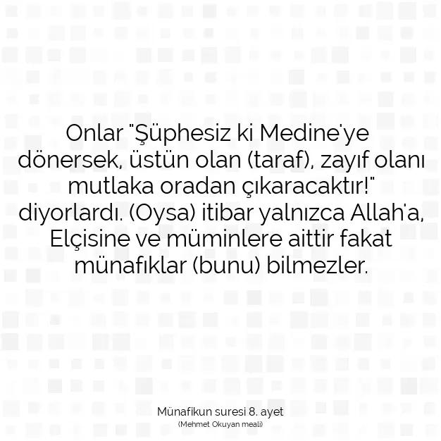 Ayetbul | Kuran Mealleri | Quran | Münafikun suresi 8. ayet