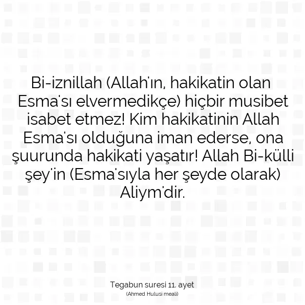 Ayetbul | Kuran Mealleri | Quran | Tegabun suresi 11. ayet