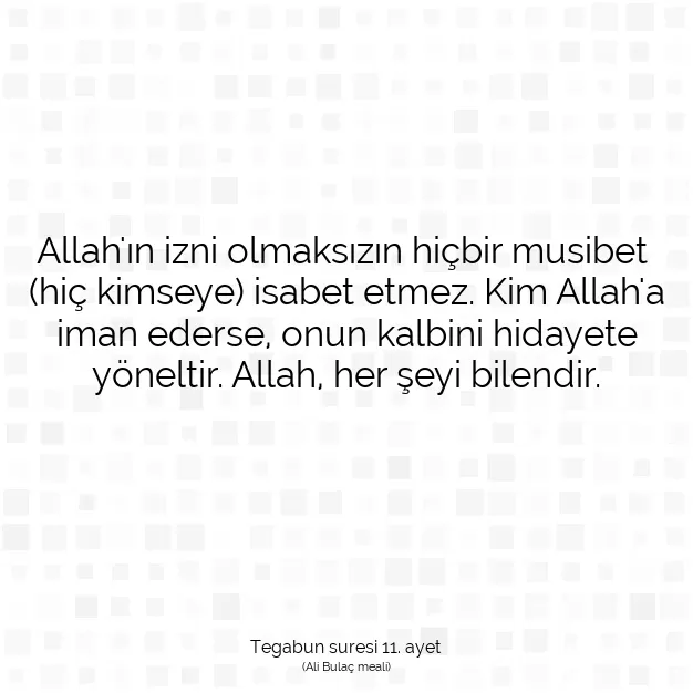 Ayetbul | Kuran Mealleri | Quran | Tegabun suresi 11. ayet