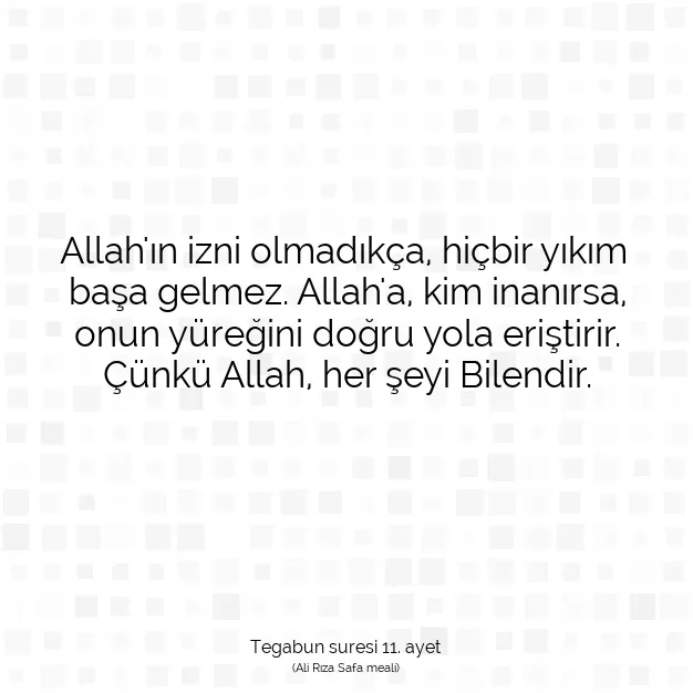 Ayetbul | Kuran Mealleri | Quran | Tegabun suresi 11. ayet