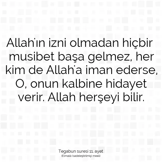 Ayetbul | Kuran Mealleri | Quran | Tegabun suresi 11. ayet