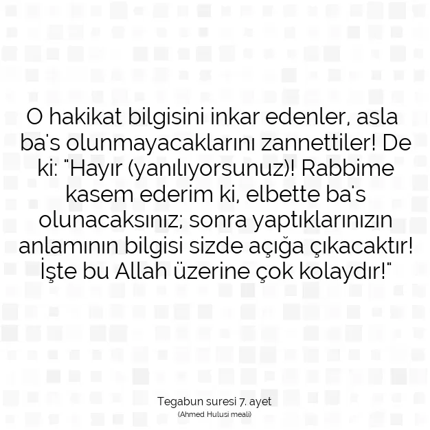 Ayetbul | Kuran Mealleri | Quran | Tegabun suresi 7. ayet