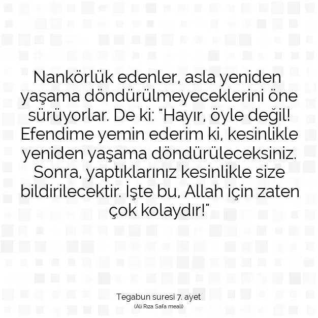 Ayetbul | Kuran Mealleri | Quran | Tegabun suresi 7. ayet