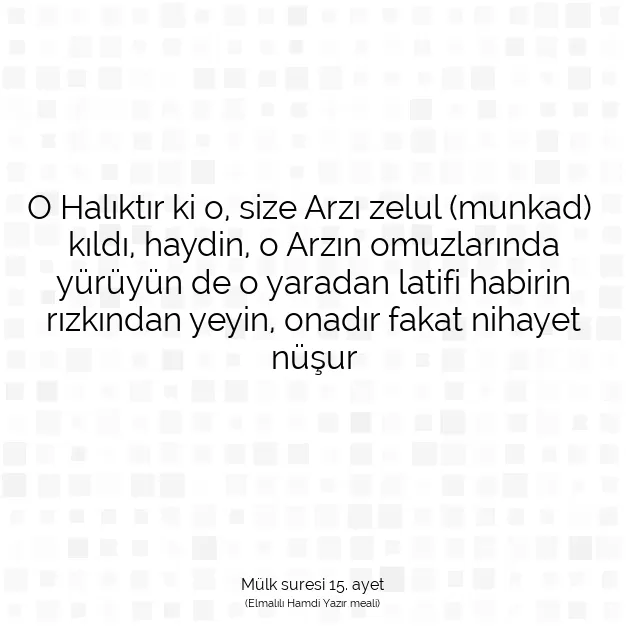 Ayetbul | Kuran Mealleri | Quran | Mülk suresi 15. ayet