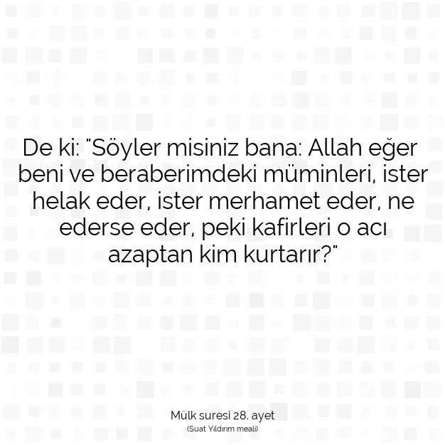 Ayetbul | Kuran Mealleri | Quran | Mülk suresi 28. ayet