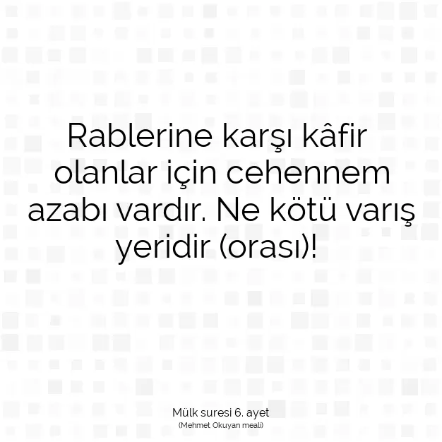 Ayetbul | Kuran Mealleri | Quran | Mülk suresi 6. ayet