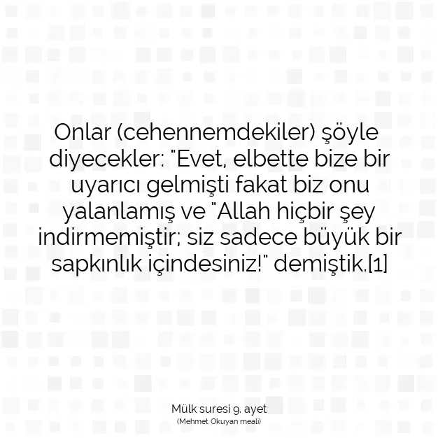 Ayetbul | Kuran Mealleri | Quran | Mülk suresi 9. ayet