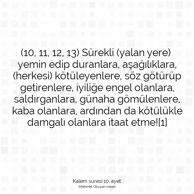 Ayetbul | Kuran Mealleri | Quran | Kalem suresi 10. ayet