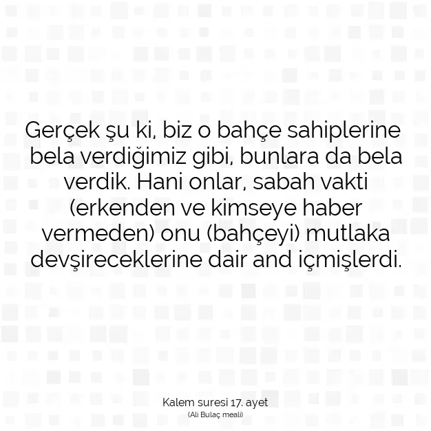 Ayetbul | Kuran Mealleri | Quran | Kalem suresi 17. ayet