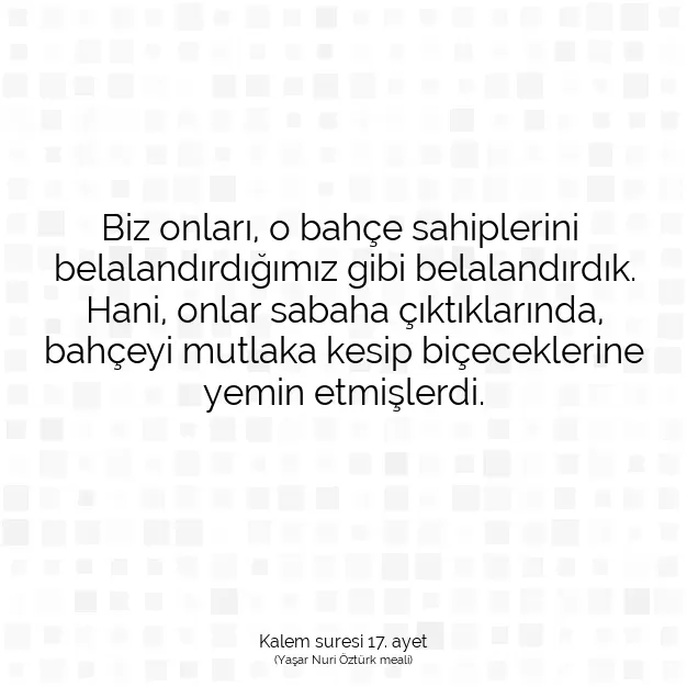 Ayetbul | Kuran Mealleri | Quran | Kalem suresi 17. ayet