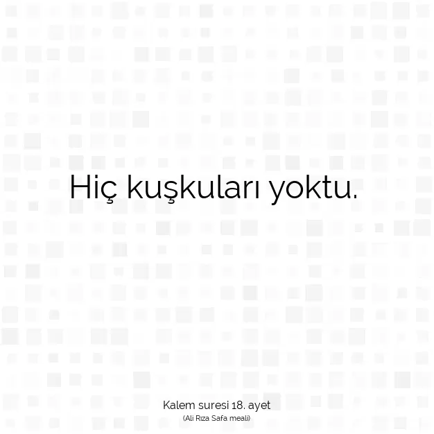 Ayetbul | Kuran Mealleri | Quran | Kalem suresi 18. ayet