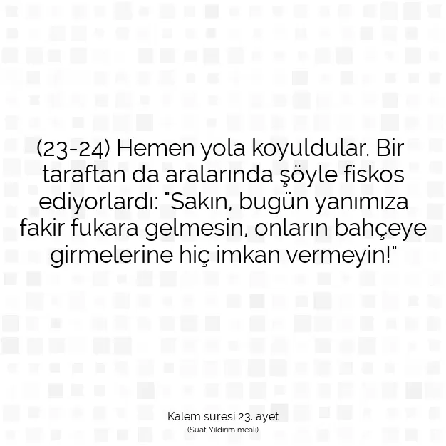 Ayetbul | Kuran Mealleri | Quran | Kalem suresi 23. ayet