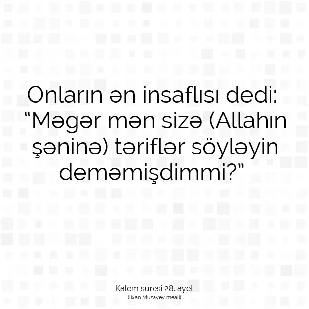 Ayetbul | Kuran Mealleri | Quran | Kalem suresi 28. ayet